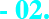 02