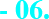 06